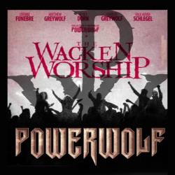 Powerwolf : The Wacken Worship